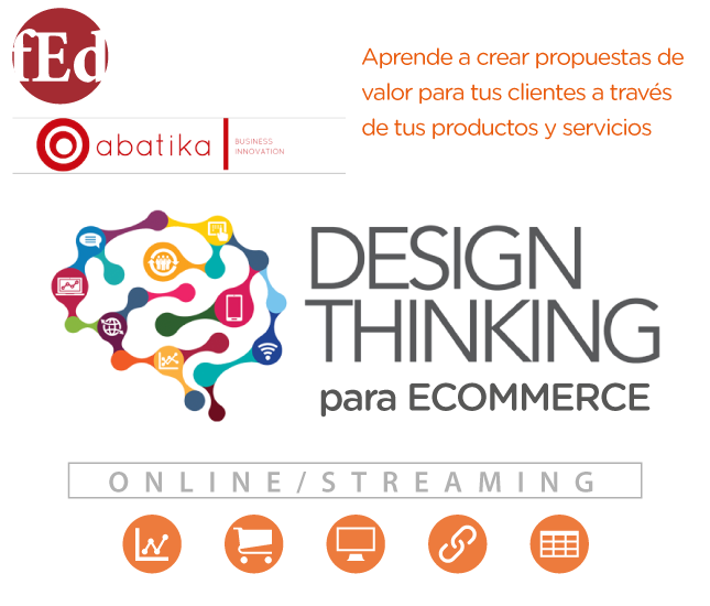 Nuevo Curso De Design Thinking Para ECommerce, Creando Propuestas De Valor